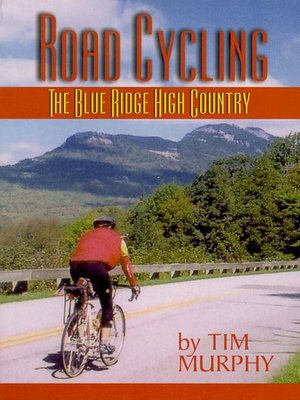 cover image of Road Cycling the Blue Ridge High Country